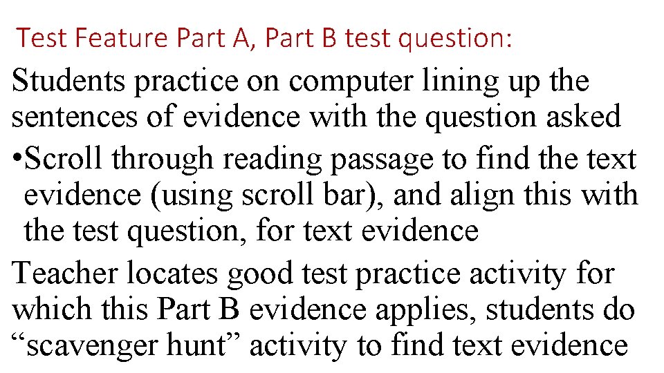 Test Feature Part A, Part B test question: Students practice on computer lining up