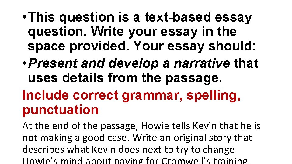  • This question is a text-based essay question. Write your essay in the