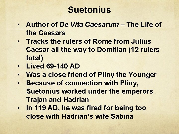 Suetonius • Author of De Vita Caesarum – The Life of the Caesars •