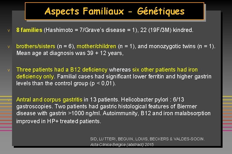 Aspects Familiaux - Génétiques v 8 families (Hashimoto = 7/Grave’s disease = 1), 22