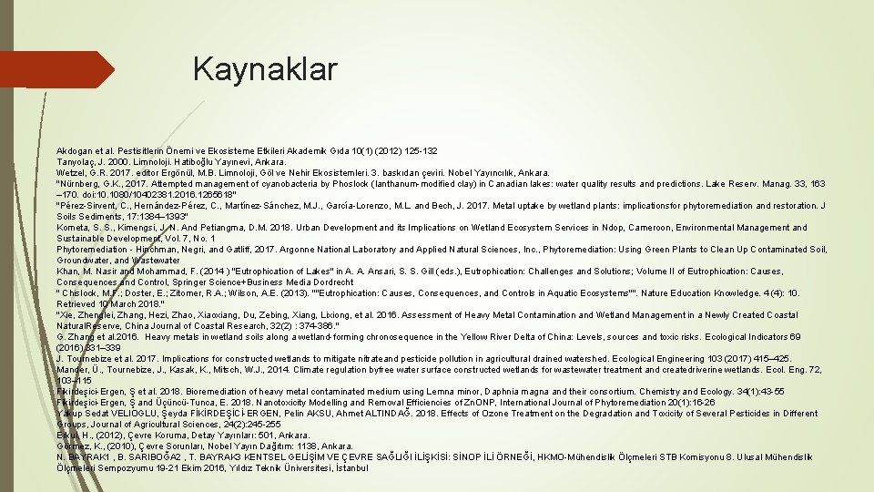 Kaynaklar Akdogan et al. Pestisitlerin Önemi ve Ekosisteme Etkileri Akademik Gıda 10(1) (2012) 125