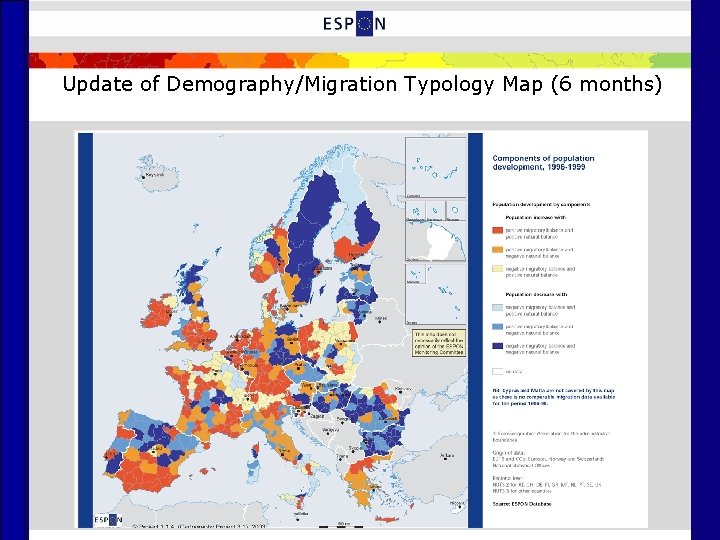 Update of Demography/Migration Typology Map (6 months) 