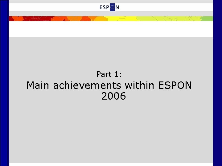 Part 1: Main achievements within ESPON 2006 