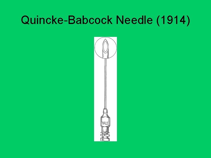 Quincke-Babcock Needle (1914) 