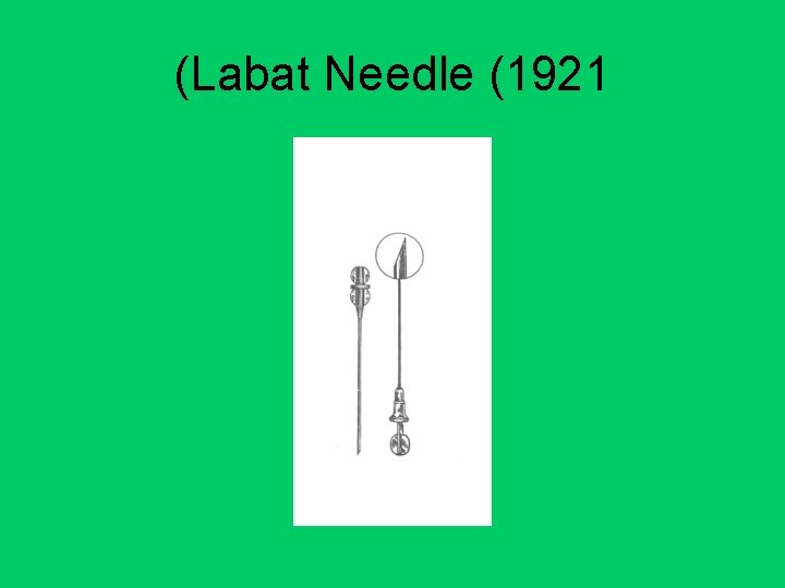 (Labat Needle (1921 
