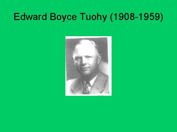 Edward Boyce Tuohy (1908 -1959) 