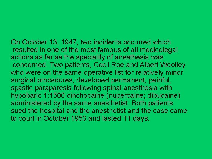 On October 13, 1947, two incidents occurred which resulted in one of the most
