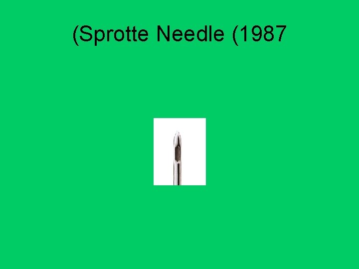 (Sprotte Needle (1987 