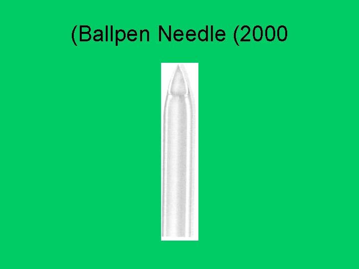(Ballpen Needle (2000 
