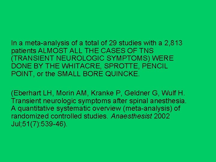 In a meta-analysis of a total of 29 studies with a 2, 813 patients