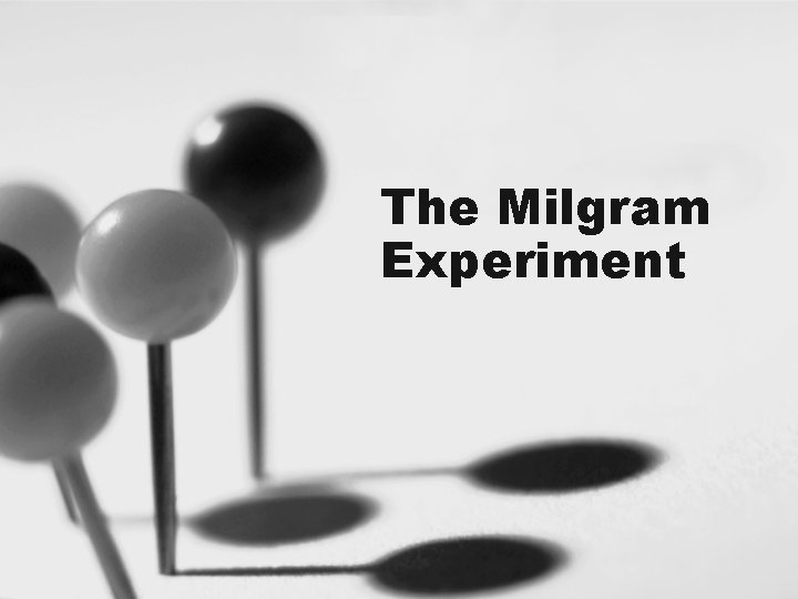 The Milgram Experiment 