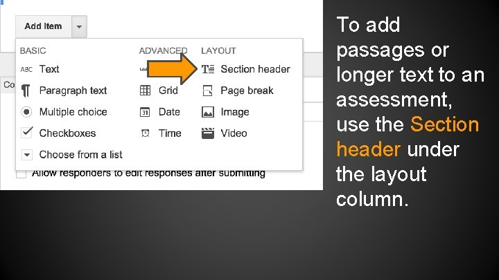 To add passages or longer text to an assessment, use the Section header under