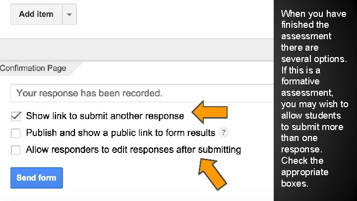 When you have finished the assessment there are several options. If this is a