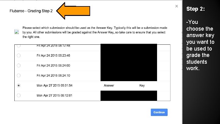 Step 2: -You choose the answer key you want to be used to grade