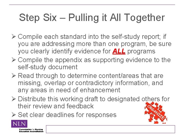 Step Six – Pulling it All Together Ø Compile each standard into the self-study