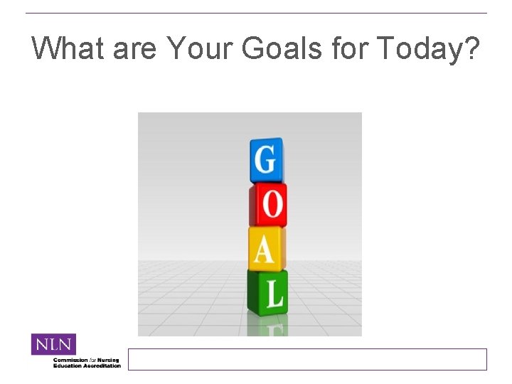 What are Your Goals for Today? 