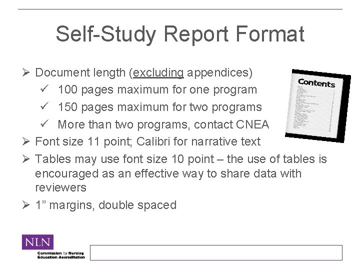 Self-Study Report Format Ø Document length (excluding appendices) ü 100 pages maximum for one