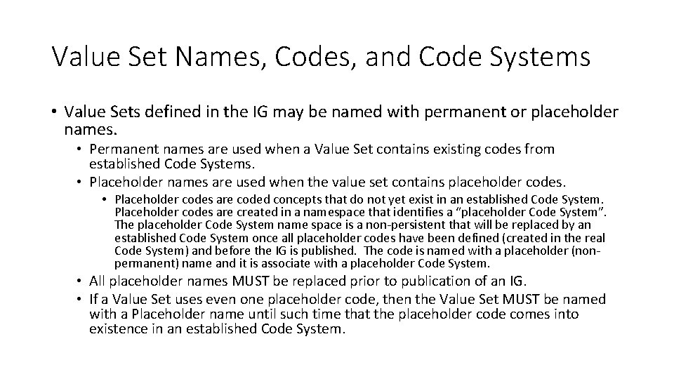 Value Set Names, Codes, and Code Systems • Value Sets defined in the IG Value Set Names, Codes, and Code Systems • Value Sets defined in the IG