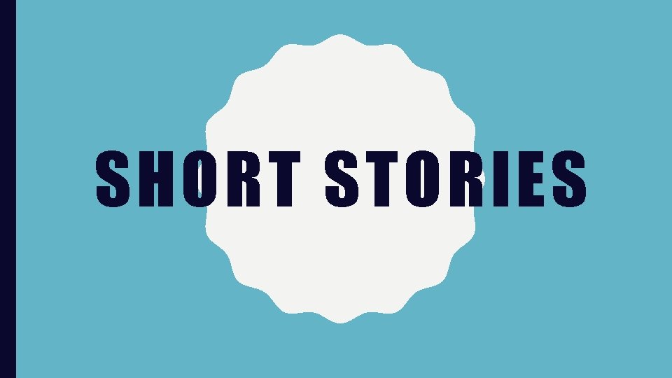 SHORT STORIES 