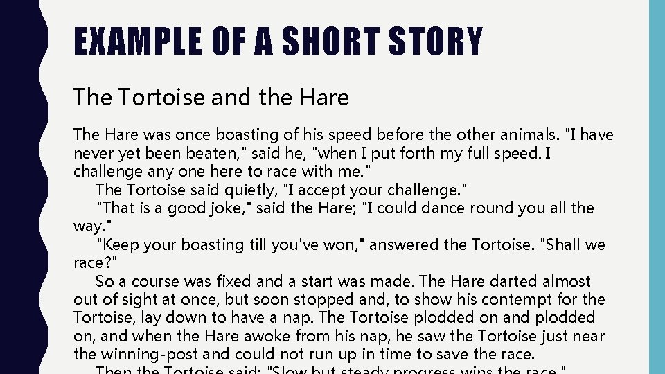 EXAMPLE OF A SHORT STORY The Tortoise and the Hare The Hare was once