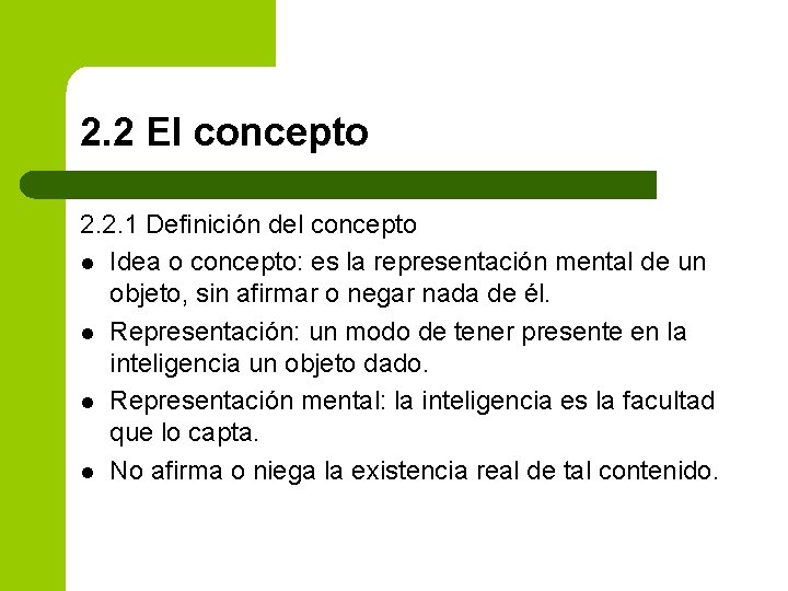 2. 2 El concepto 2. 2. 1 Definición del concepto l Idea o concepto: