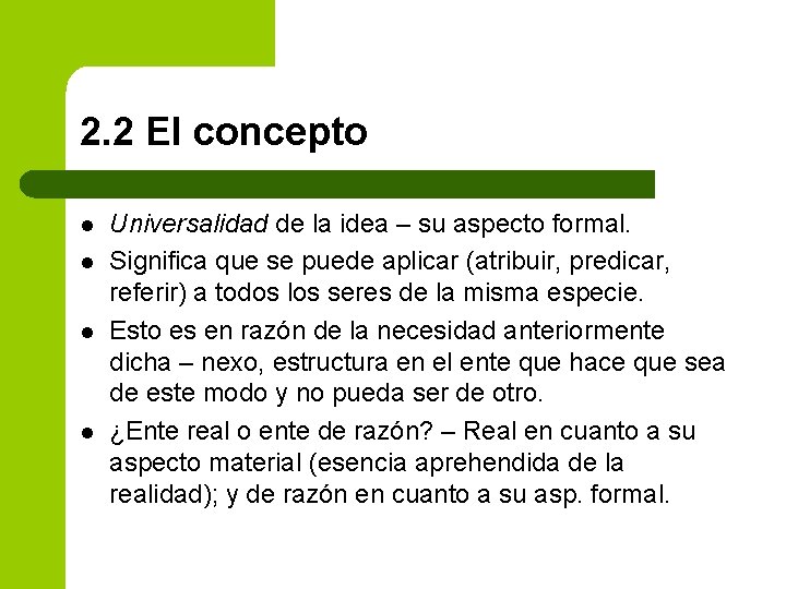 2. 2 El concepto l l Universalidad de la idea – su aspecto formal.