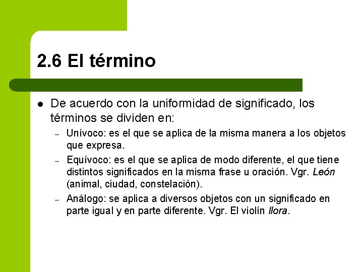 2. 6 El término l De acuerdo con la uniformidad de significado, los términos