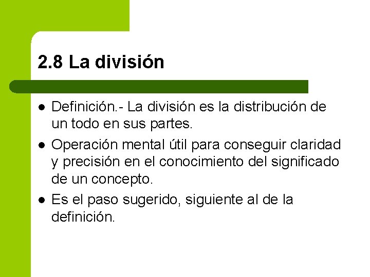 2. 8 La división l l l Definición. - La división es la distribución