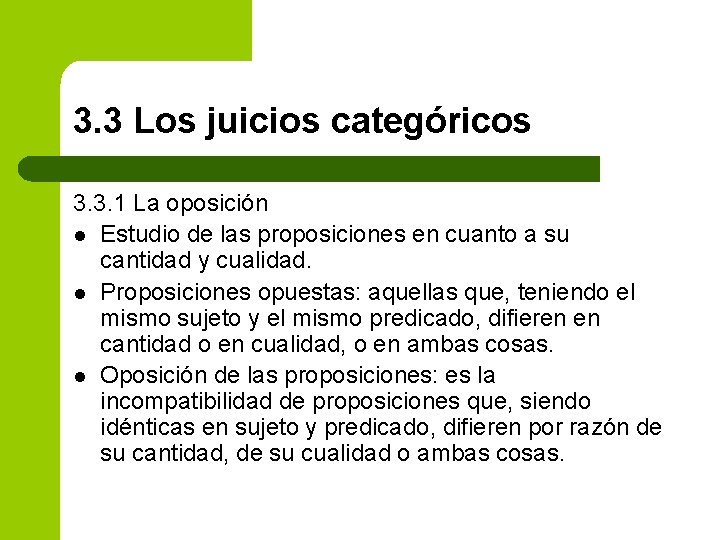 3. 3 Los juicios categóricos 3. 3. 1 La oposición l Estudio de las