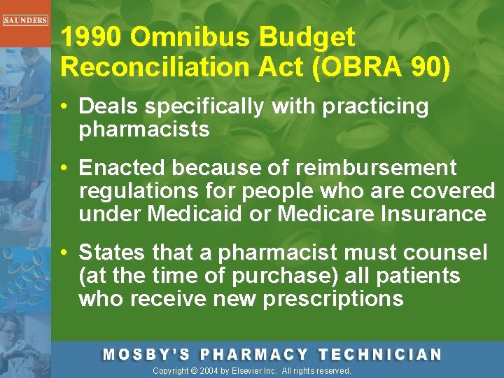 1990 Omnibus Budget Reconciliation Act (OBRA 90) • Deals specifically with practicing pharmacists •