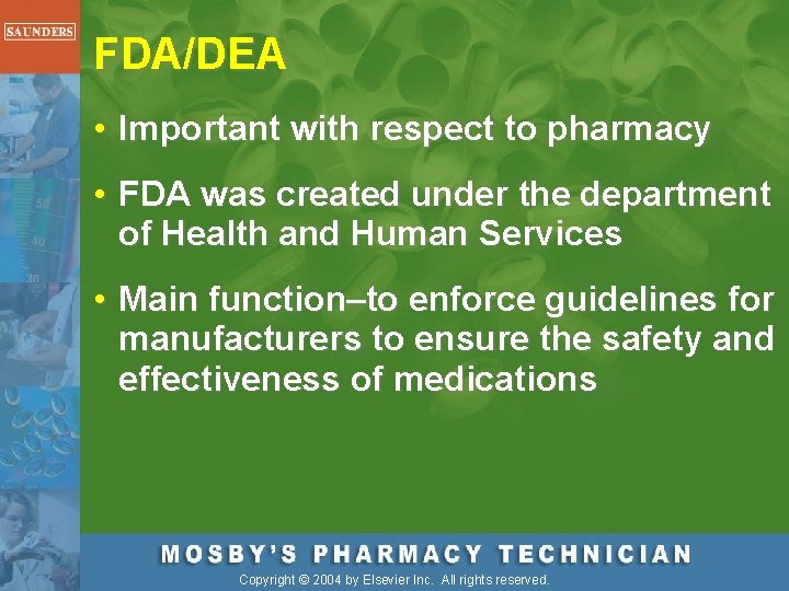 FDA/DEA • Important with respect to pharmacy • FDA was created under the department