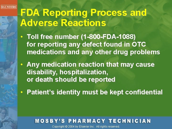 FDA Reporting Process and Adverse Reactions • Toll free number (1 -800 -FDA-1088) for