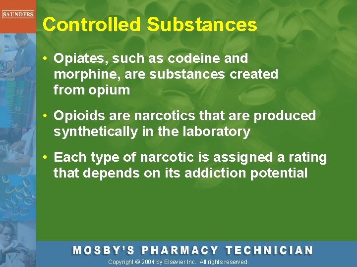 Controlled Substances • Opiates, such as codeine and morphine, are substances created from opium