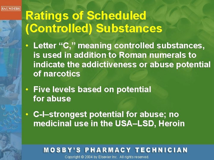 Ratings of Scheduled (Controlled) Substances • Letter “C, ” meaning controlled substances, is used