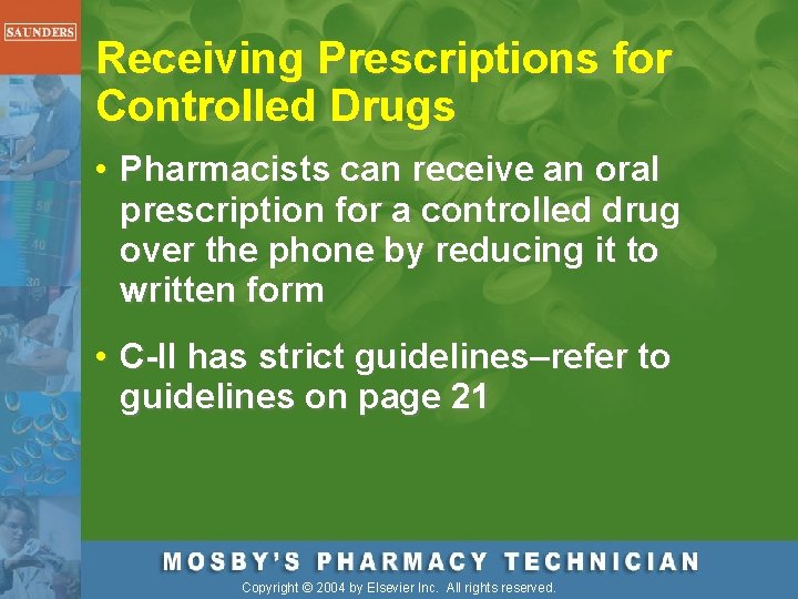 Receiving Prescriptions for Controlled Drugs • Pharmacists can receive an oral prescription for a