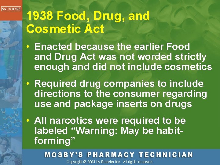 1938 Food, Drug, and Cosmetic Act • Enacted because the earlier Food and Drug