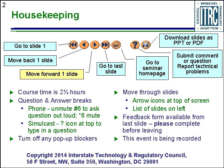 2 Housekeeping Download slides as PPT or PDF Go to slide 1 Move back