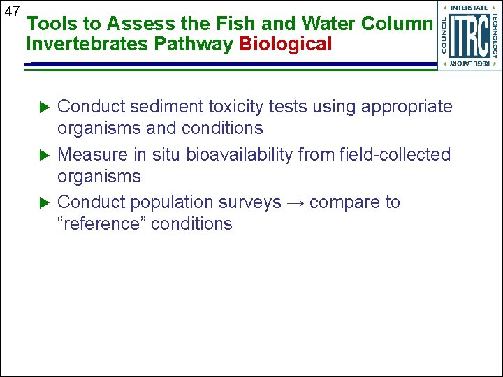 47 Tools to Assess the Fish and Water Column Invertebrates Pathway Biological u u