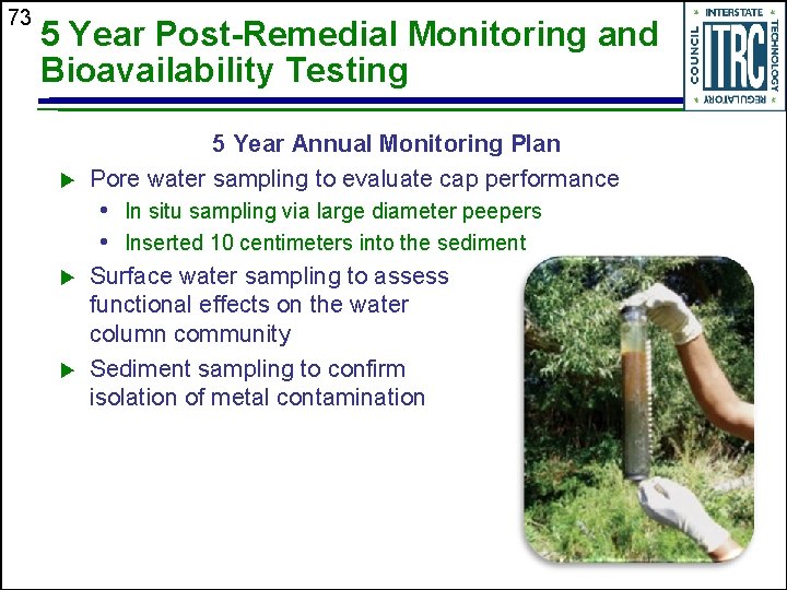 73 5 Year Post-Remedial Monitoring and Bioavailability Testing u 5 Year Annual Monitoring Plan