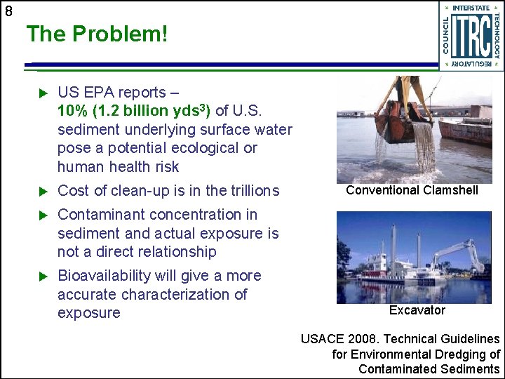 8 The Problem! u US EPA reports – 10% (1. 2 billion yds 3)