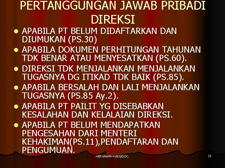 PERTANGGUNGAN JAWAB PRIBADI DIREKSI l l l APABILA PT BELUM DIDAFTARKAN DIUMUKAN (PS. 30)