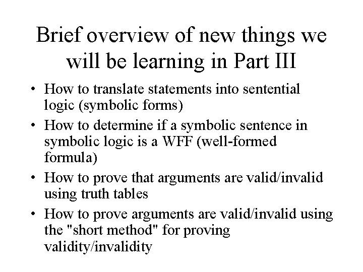Brief overview of new things we will be learning in Part III • How