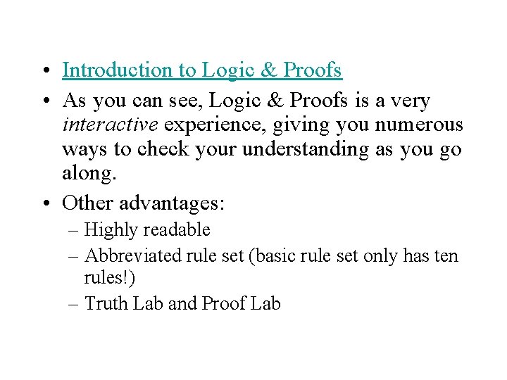  • Introduction to Logic & Proofs • As you can see, Logic &