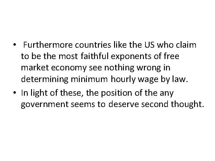  • Furthermore countries like the US who claim to be the most faithful