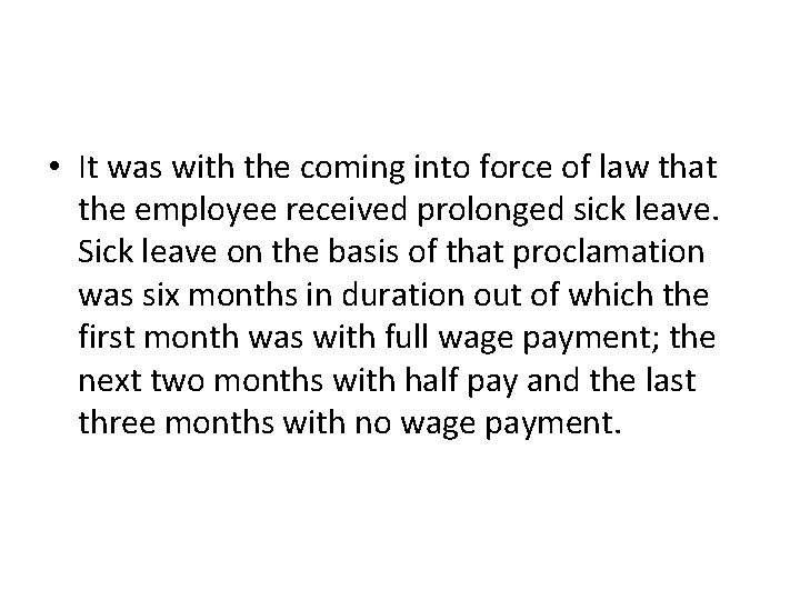  • It was with the coming into force of law that the employee