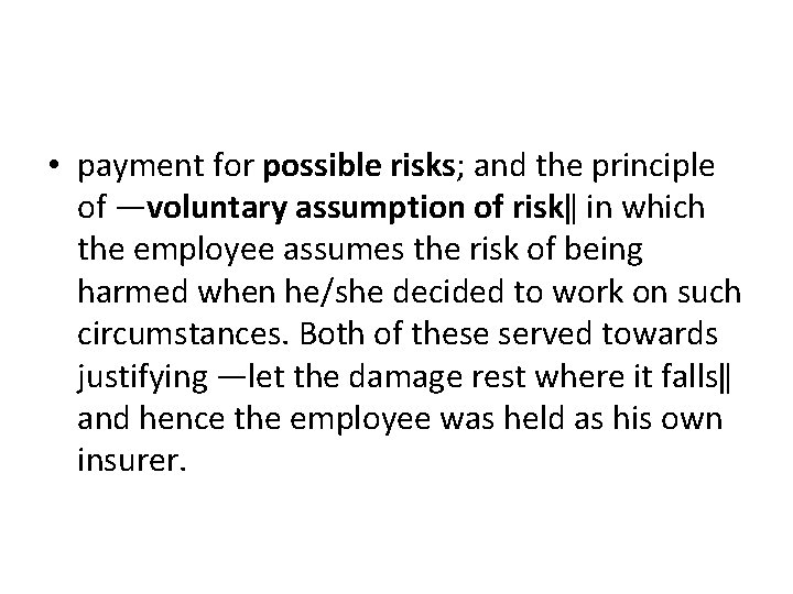  • payment for possible risks; and the principle of ―voluntary assumption of risk‖