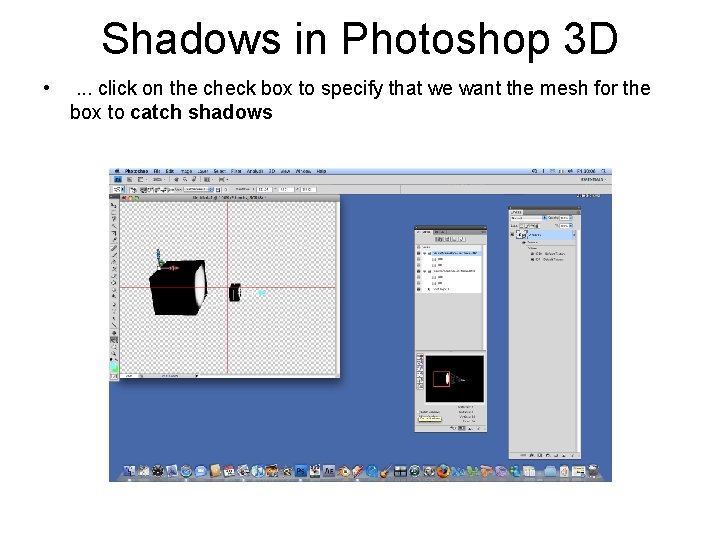 Shadows in Photoshop 3 D • . . . click on the check box