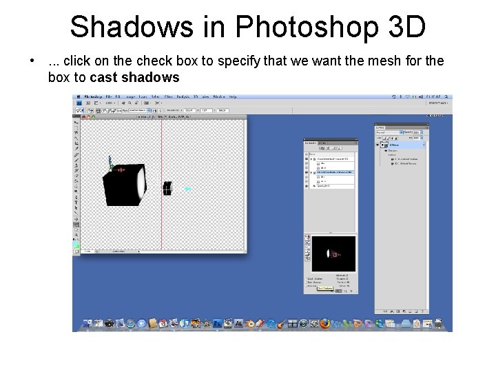Shadows in Photoshop 3 D • . . . click on the check box