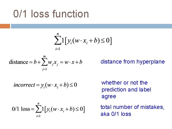 0/1 loss function distance from hyperplane whether or not the prediction and label agree