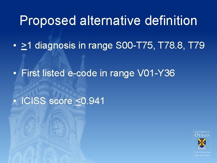 Proposed alternative definition • >1 diagnosis in range S 00 -T 75, T 78.